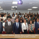 Expertos analizan dilemas éticos en torno a la vida y su etapa final, invitados por la UATx y Cobiet.
