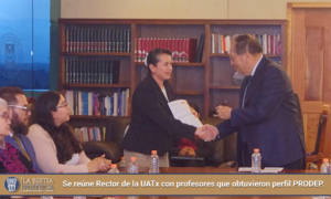 Se reúne Rector de la UATx con profesores que obtuvieron perfil PRODEP.
