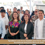 Agradece Lucía Arce respaldo para hacer realidad el Bachillerato Margarita Maza en SPM.