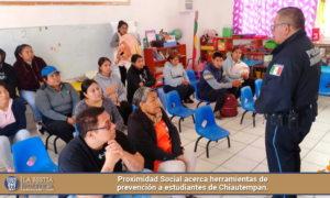Proximidad Social acerca herramientas de prevención a estudiantes de Chiautempan.