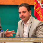 Legislativo analiza resolución del ITE sobre difusión extemporánea del informe de Lorena Cuéllar.