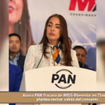 Acusa PAN fracaso de IMSS-Bienestar en Tlaxcala; plantea revisar salida del convenio.