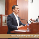 Propone Bladimir Zainos priorizar inversión municipal en zonas de alta movilidad.