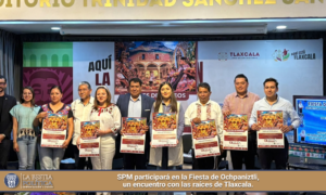 SPM participará en la Fiesta de Ochpaniztli, un encuentro con las raíces de Tlaxcala.