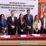 Tlaxcala y Uruguay unen esfuerzos para dar seguimiento a casos de violencia sexual contra menores.