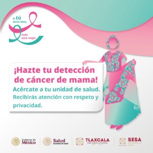 Gobierno de Ixtenco invita a las mujeres a priorizar su salud y realizarse la detención del cáncer de mamá.