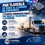 PAN Tlaxcala se suma al llamado de Coparmex y plantea endurecer penas por robo al transporte y extorsión.